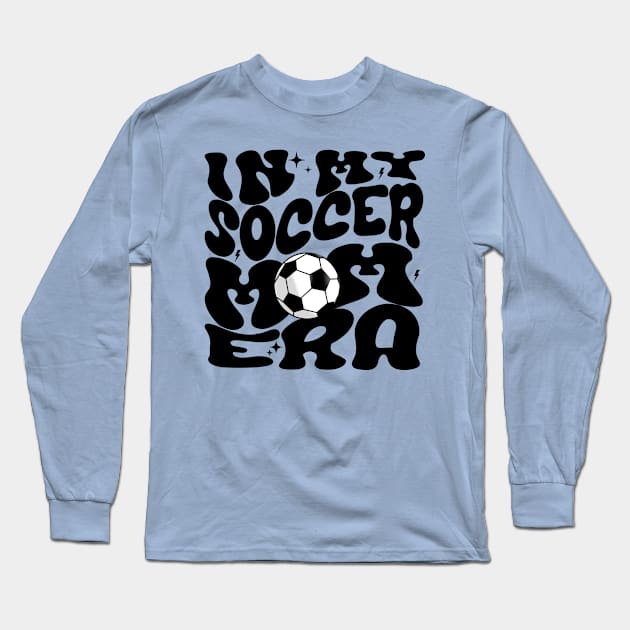 In my soccer mom era mothers day gift Long Sleeve T-Shirt by TreSiameseTee